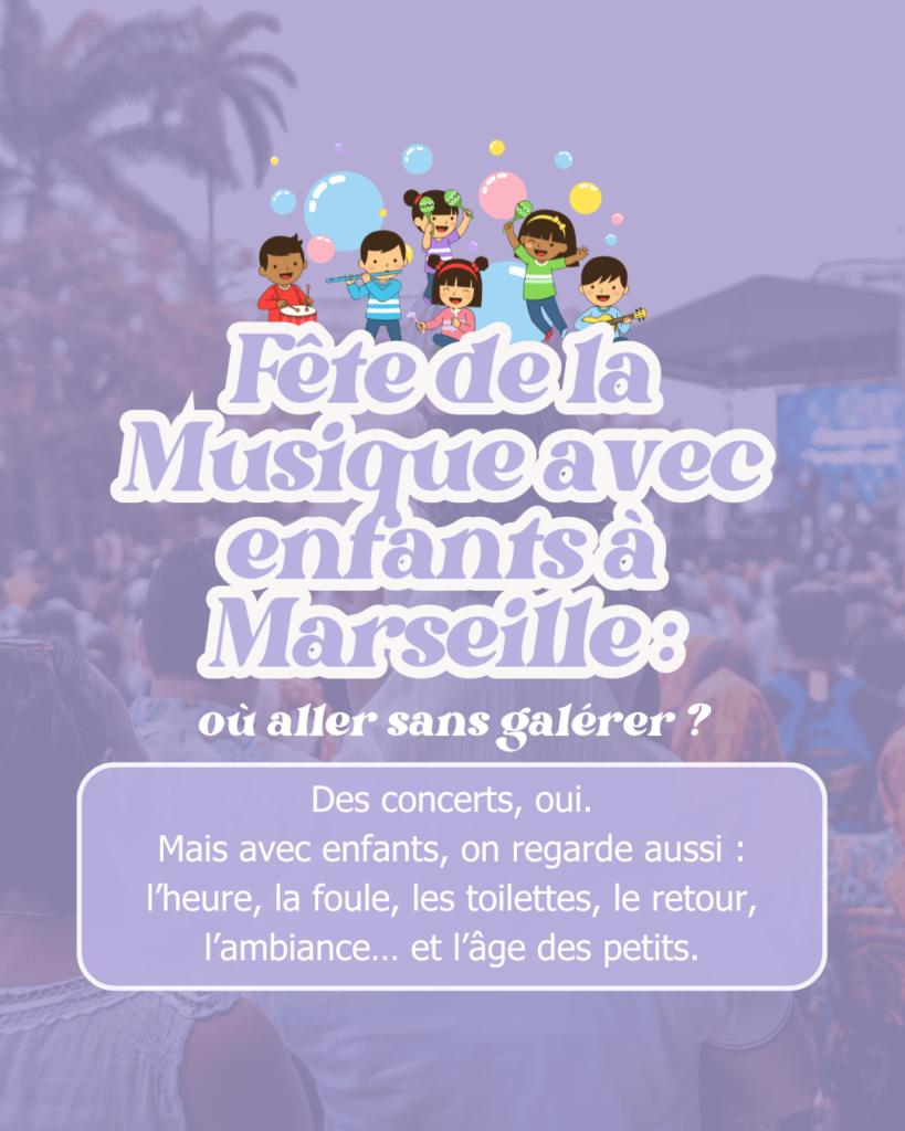 Fête de la Musique avec enfants à Marseille : où sortir en famille le 21 juin 2026 ?