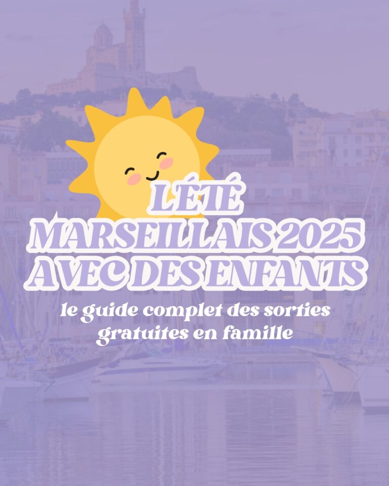 L'Été Marseillais 2026 avec des enfants : le guide complet des sorties gratuites en famille ete marseillais
