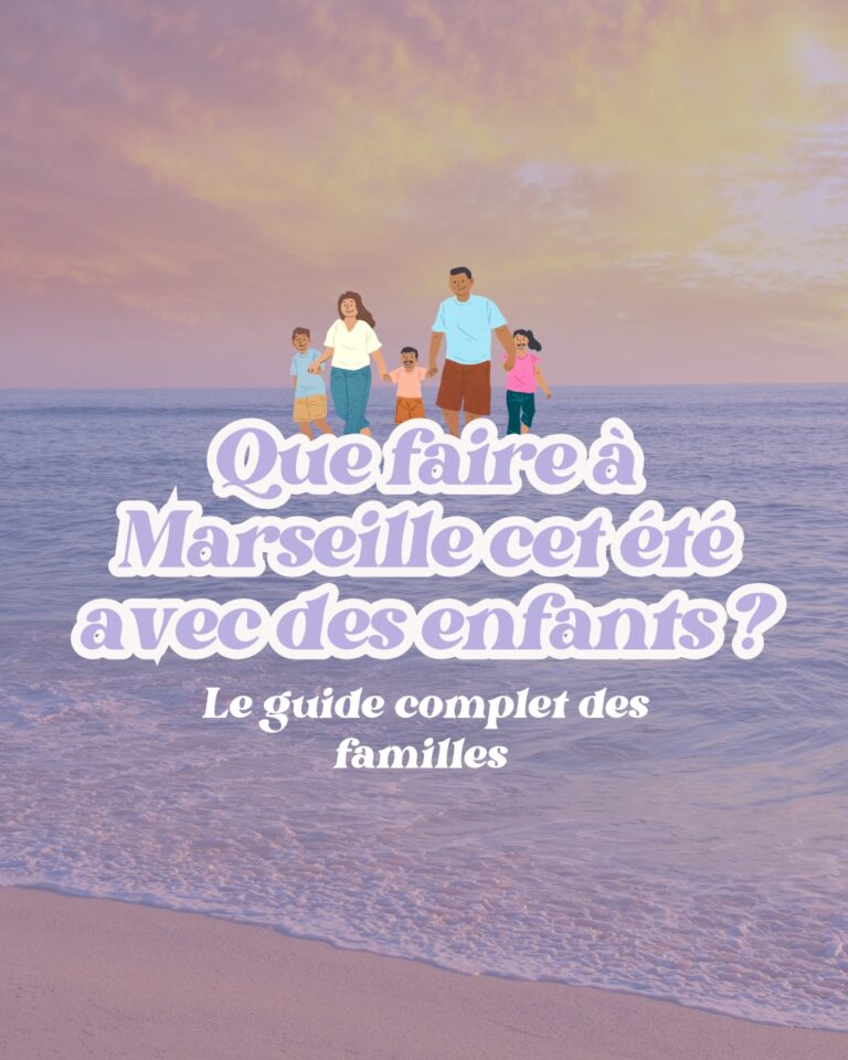 Que faire à Marseille cet été avec des enfants ? Le guide complet des familles ☀️👶 guide famille marseille ete 2026